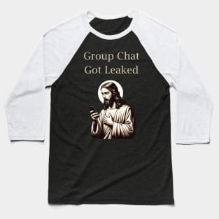 Group Chat Got Leaked Shocked Jesus Meme Baseball T-Shirt